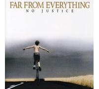 No Justice - Far From Everything