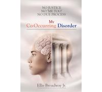 NO JUSTICE NO ‘ME TOO’ NO DUE PROCESS MY CO-OCCURRING DISORDER