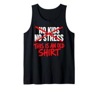 No Kids No Stress: Questa è Una Vecchia Camicia Divertente genitorialità Canotta