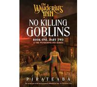 No Killing Goblins: Book One, Part Two of The Wandering Inn Series