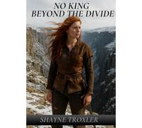 No King Beyond the Divide: A Standalone Novel of the No Kings World