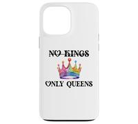 No Kings in America Only Queens Gay Pride Queer LGBTQ Ally Custodia per iPhone 13 Pro Max