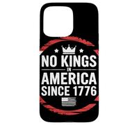 No Kings In America Since 1776 Frase Patriottica Rivoluzione Custodia per iPhone 15 Pro Max