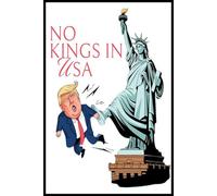 NO KINGS IN USA - STATUE OF LIBERTY KICKING OUT THE FUMP Notebook: Lined Journal for Writing - 6" x 9"