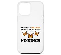 No Kings THE ONLY ORANGE MONACHRS WE NEED Butterfly Custodia per iPhone 12 Pro Max