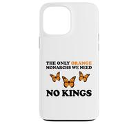 No Kings THE ONLY ORANGE MONACHRS WE NEED Butterfly Custodia per iPhone 13 Pro Max