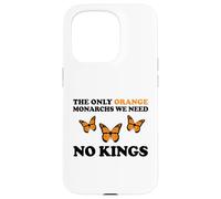 No Kings THE ONLY ORANGE MONACHRS WE NEED Butterfly Custodia per iPhone 15 Pro