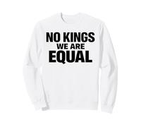 No Kings We Are Equal libertà Uguaglianza Messaggio Testo Minimo Felpa