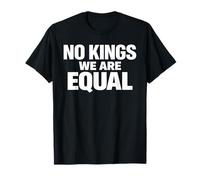 No Kings We Are Equal libertà Uguaglianza Messaggio Testo Minimo Maglietta