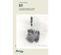 No! La negazione come pratica artistica