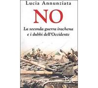 No. La seconda guerra irachena e i dubbi dell'Occidente