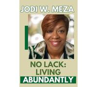 No Lack: Living Abundantly