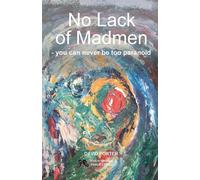 No Lack of Madmen - you can never be too paranoid - Porter David