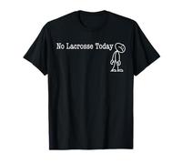 No Lacrosse Today Fun Humor for Lacrosse fan rest Maglietta