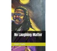 No Laughing Matter