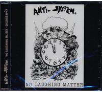 Anti System No Laughing Matter: Discography (CD) Album
