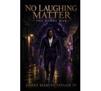 No Laughing Matter: The Dandy War: A Stygian Calypso Account