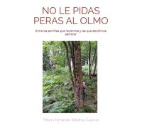 NO LE PIDAS PERAS AL OLMO: Entre las semillas que recibimos y las que decidimos sembrar