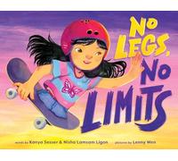 No Legs, No Limits (An Empowering Picture Book for Kids)