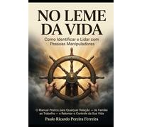 No Leme da Vida: Como Identificar e Lidar com Pessoas Manipuladoras