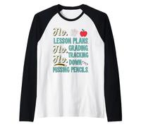 No Lesson Plans, Grading, Teacher Summer Break Graphic Fun Maglia con Maniche Raglan