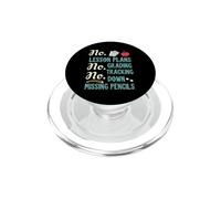 No Lesson Plans, Grading, Teacher Summer Break Graphic Fun PopSockets PopGrip per MagSafe