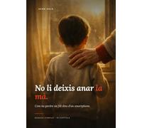 No li deixis anar la mà.: Com no perdre un fill dins d'un smartphone.