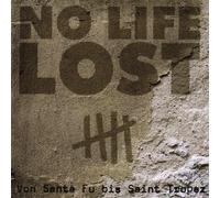 No Life Lost - Von Santa Fu Bis St.Tr
