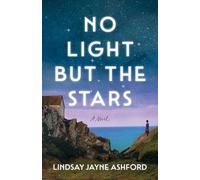 No Light but the Stars: A Novel