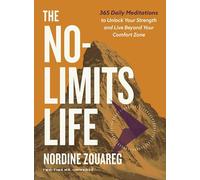 No-Limits Life: 365 Daily Meditations to Unlock Your Strength and Live Beyond Your Comfort Zone