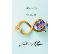 No Limits. No Rules. Just Magic: A Luxe Lined Journal for Manifestation, Witchy Writing & Inspired Chaos