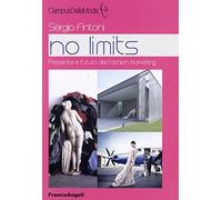 No limits. Presente e futuro del fashion marketing