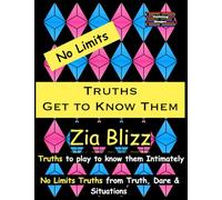 No Limits Truths - Get to Know Them: Truths to play to know them Intimately