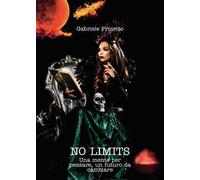 No limits. Una mente per pensare, un futuro da cambiare