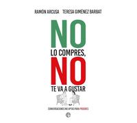No lo compres no te va a gustar: Conversaciones no aptas para progres