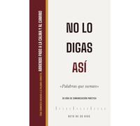 No lo digas así: Palabras que suman