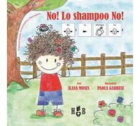 No! Lo shampoo no! Ediz. CAA