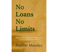 No Loans No Limits: Agents' Blueprint for Starting and Scaling Smart - Debt-Free