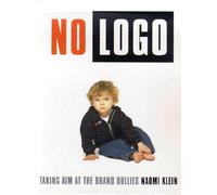 No Logo: Taking Aim at the Brand Bullies