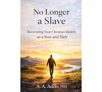No Longer a Slave: Recovering Your Christian Identity as a Son and Heir