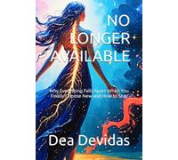 NO LONGER AVAILABLE: Why Everything Falls Apart When You Finally Choose New and How to Stay