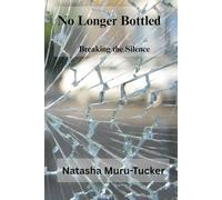 No Longer Bottled: Breaking the Silence
