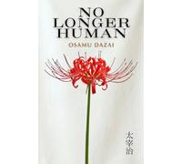 No Longer Human: The Annotated Edition