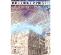 No Longer Music - Live in Stuttgart, Germany