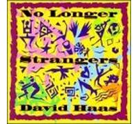 No Longer Strangers by David Haas (1996-06-18)