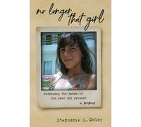 No Longer That Girl Retracing the Scars of the Past and Present