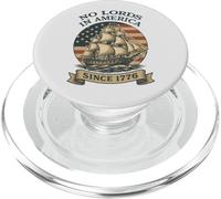 No Lords in America Since 1776 4th of July USA Flag Barca a vela PopSockets PopGrip per MagSafe