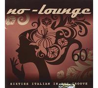 No-Lounge - Sixties Italian In The Groove