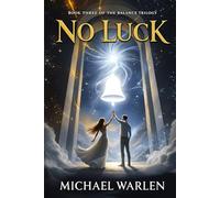 No Luck: Book Three of The Balance Trilogy