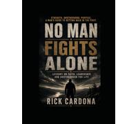 No Man Fights Alone: Faith, Brotherhood, and the Weight Men Carry